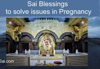 Saibaba blessings to solve issues in Pregnancy